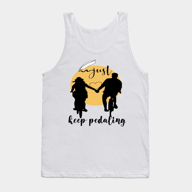 just keep pedaling Edit Tank Top by care store